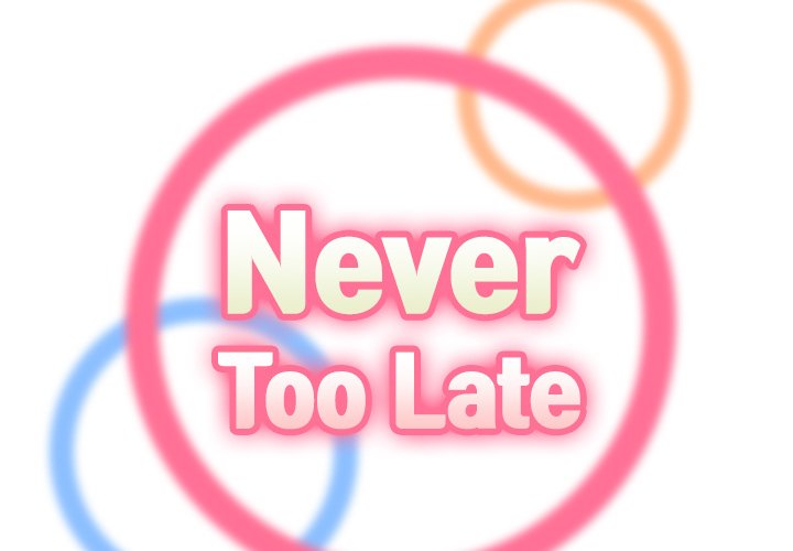 Never Too Late Chapter 59 - Manhwa18.com