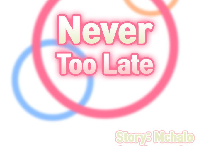 Never Too Late Chapter 61 - Manhwa18.com