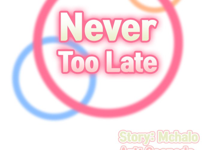 Never Too Late Chapter 63 - Manhwa18.com