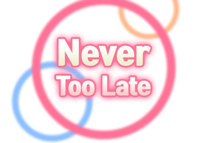 Never Too Late Chapter 66 - Manhwa18.com