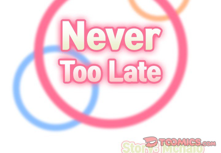 Never Too Late Chapter 75 - Manhwa18.com