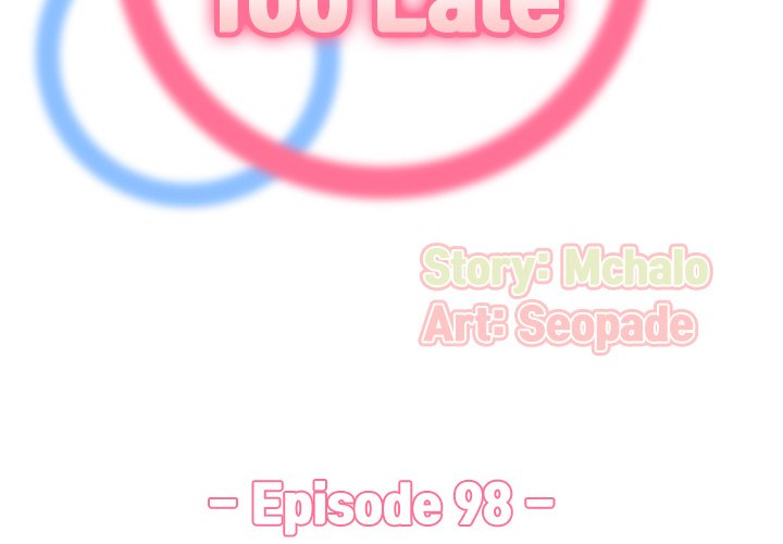 Never Too Late Chapter 98 - Manhwa18.com