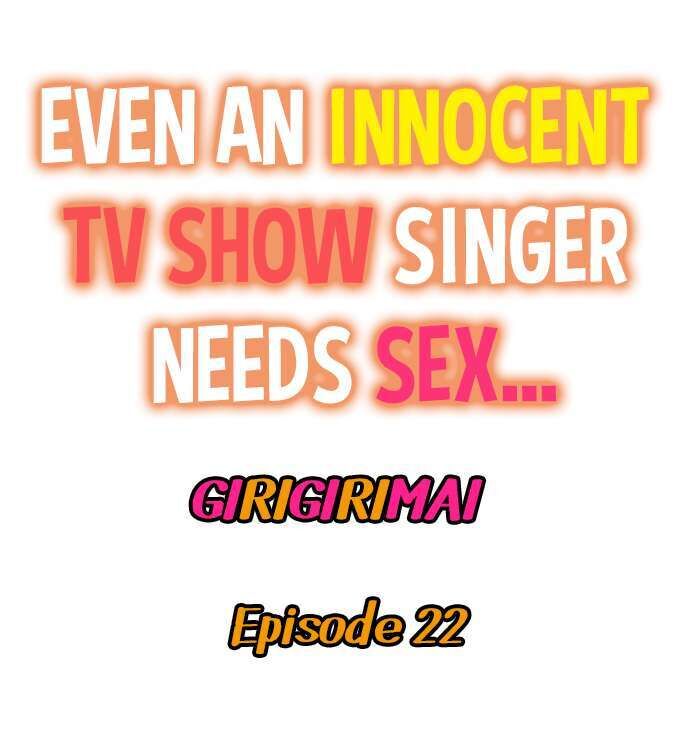 Even an Innocent TV Show Singer Needs Sex… Chapter 22 - Manhwa18.com