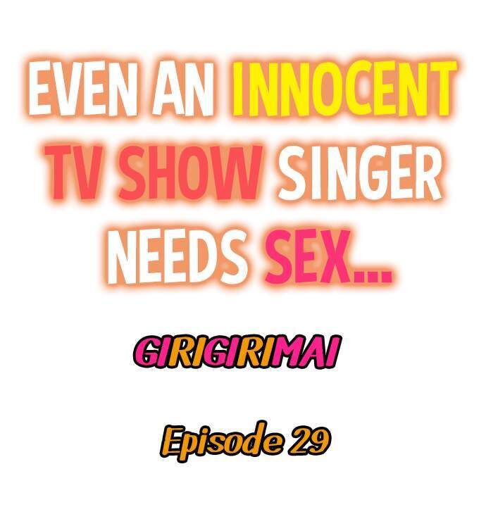 Even an Innocent TV Show Singer Needs Sex… Chapter 29 - Manhwa18.com