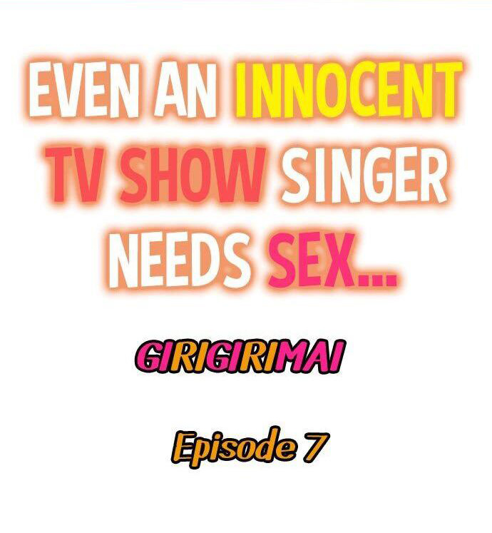 Even an Innocent TV Show Singer Needs Sex… Chapter 7 - Manhwa18.com