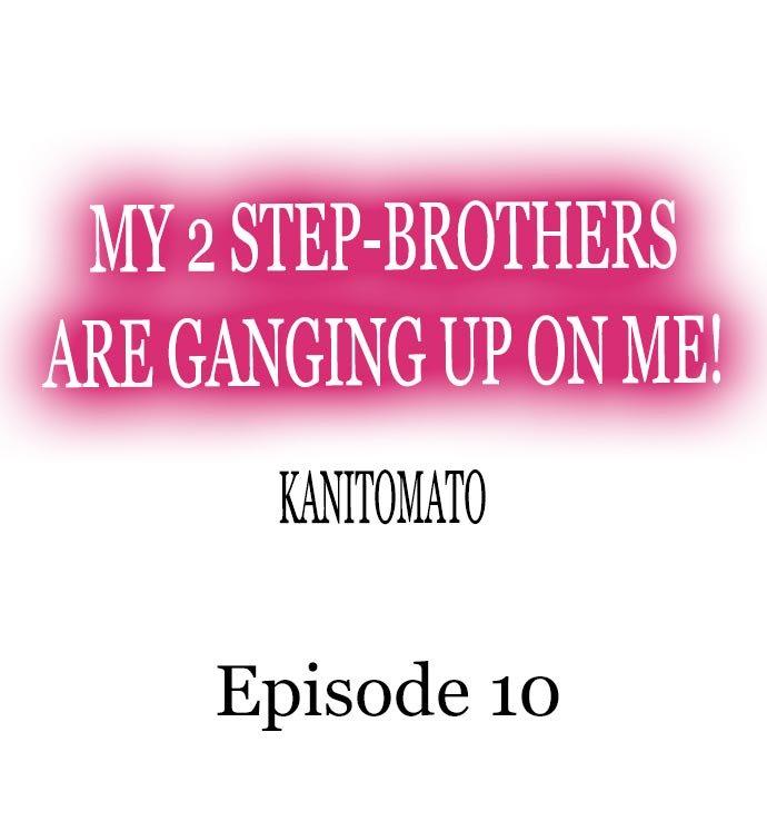 My 2 Step-Brothers are Ganging Up on Me! Chapter 10 - Manhwa18.com