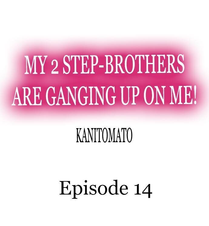 My 2 Step-Brothers are Ganging Up on Me! Chapter 14 - Manhwa18.com