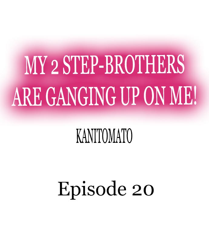 My 2 Step-Brothers are Ganging Up on Me! Chapter 20 - Manhwa18.com