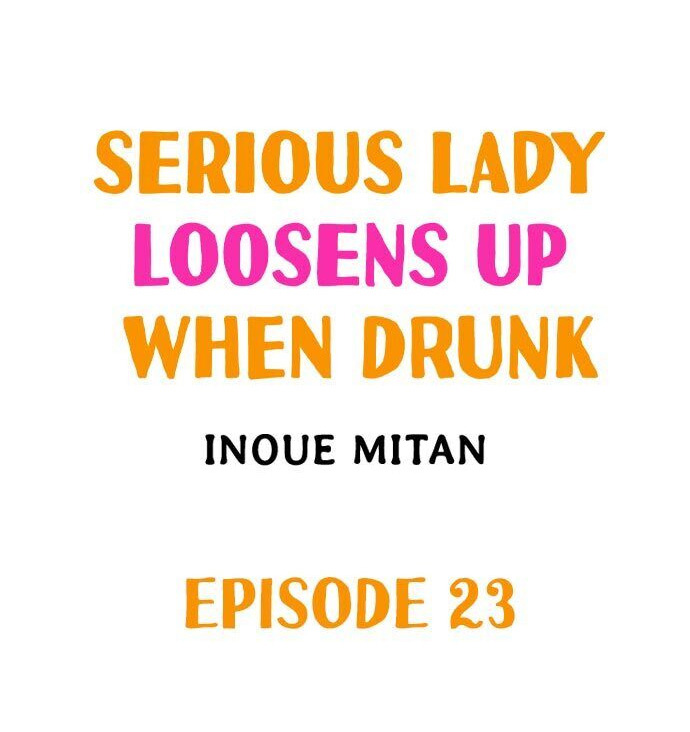 Serious Lady Loosens Up When Drunk Chapter 23 - Manhwa18.com