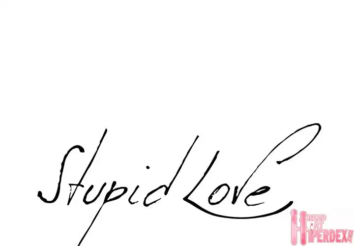 Stupid Love Chapter 25 - Manhwa18.com