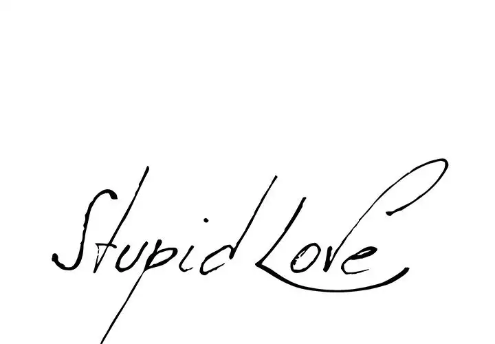 Stupid Love Chapter 3 - Manhwa18.com