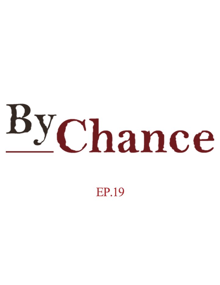 By Chance Chapter 19 - Manhwa18.com