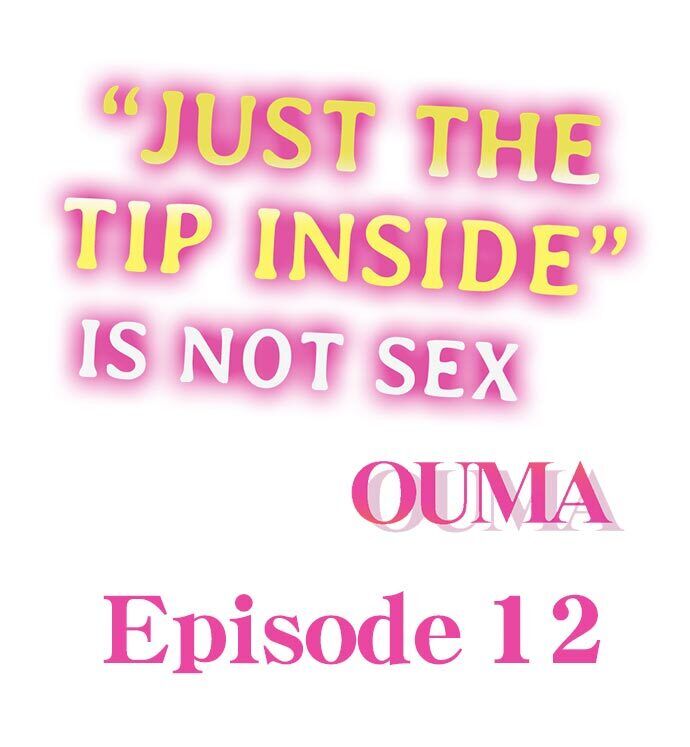 “Just The Tip Inside” is Not Sex Chapter 12 - Manhwa18.com