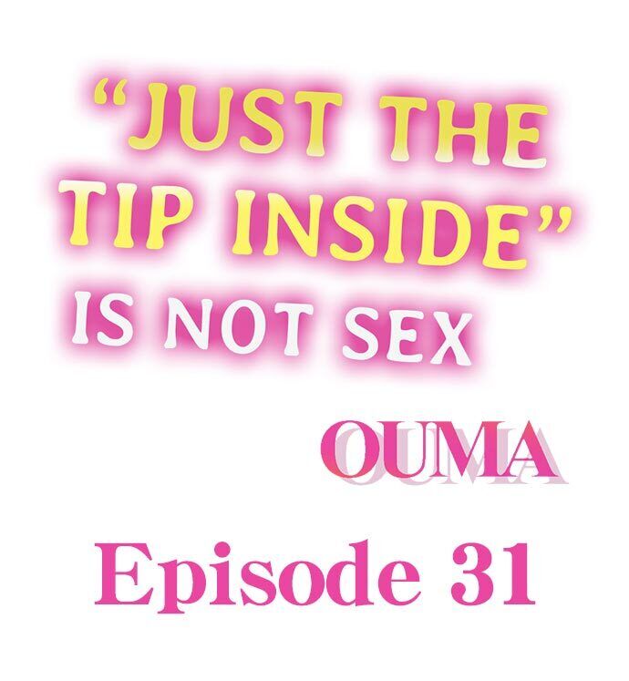 “Just The Tip Inside” is Not Sex Chapter 31 - Manhwa18.com