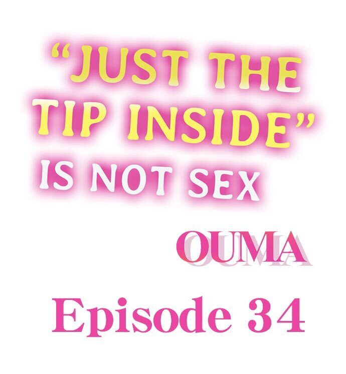 “Just The Tip Inside” is Not Sex Chapter 34 - Manhwa18.com