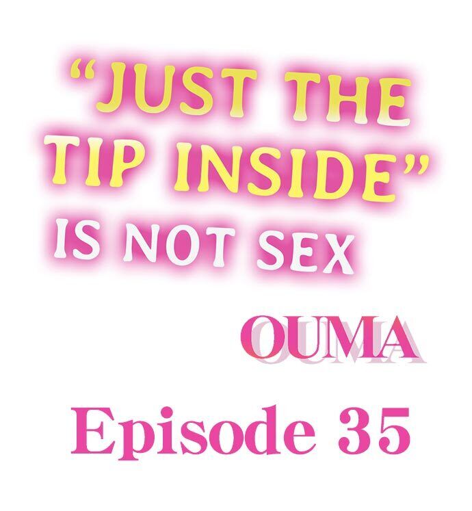 “Just The Tip Inside” is Not Sex Chapter 35 - Manhwa18.com