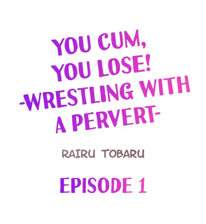 You Cum, You Lose! – Wrestling with a Pervert Chapter 1 - Manhwa18.com