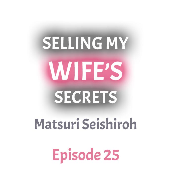 Selling My Wife’s Secrets Chapter 25 - Manhwa18.com