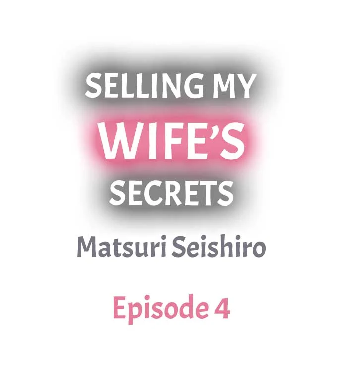 Selling My Wife’s Secrets Chapter 4 - Manhwa18.com