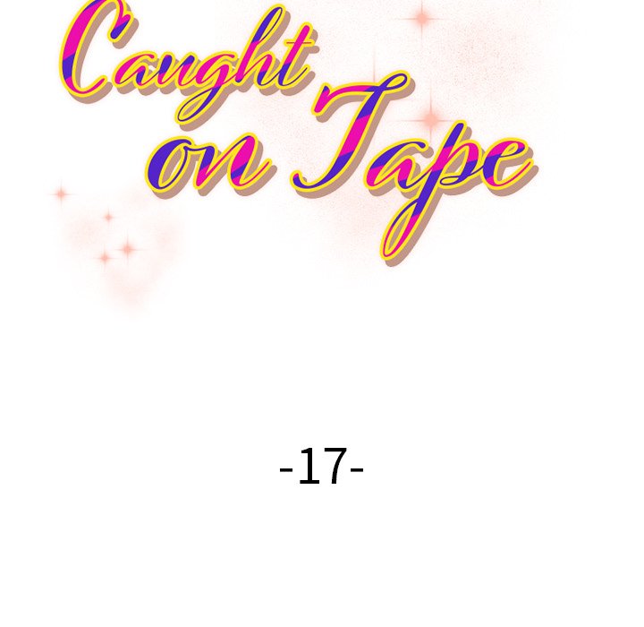 Caught on Tape Chapter 17 - Manhwa18.com