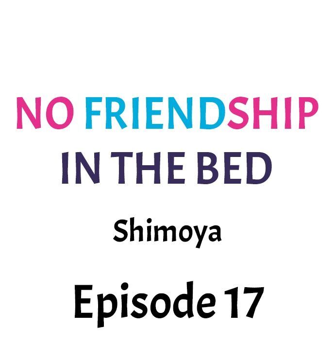 No Friendship in The Bed Chapter 17 - Manhwa18.com