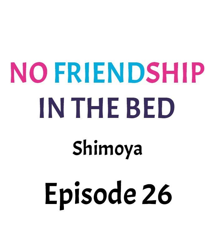 No Friendship in The Bed Chapter 26 - Manhwa18.com