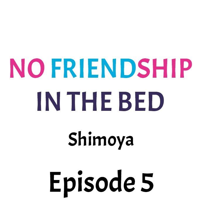 No Friendship in The Bed Chapter 5 - Manhwa18.com