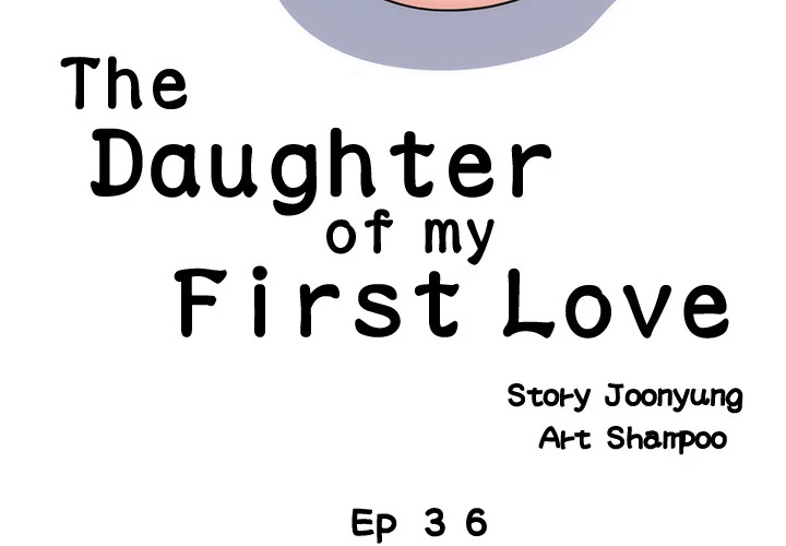 The Daughter of My First Love Chapter 36 - Manhwa18.com