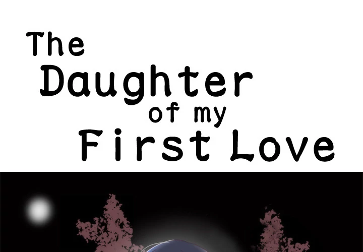 The Daughter of My First Love Chapter 6 - Manhwa18.com