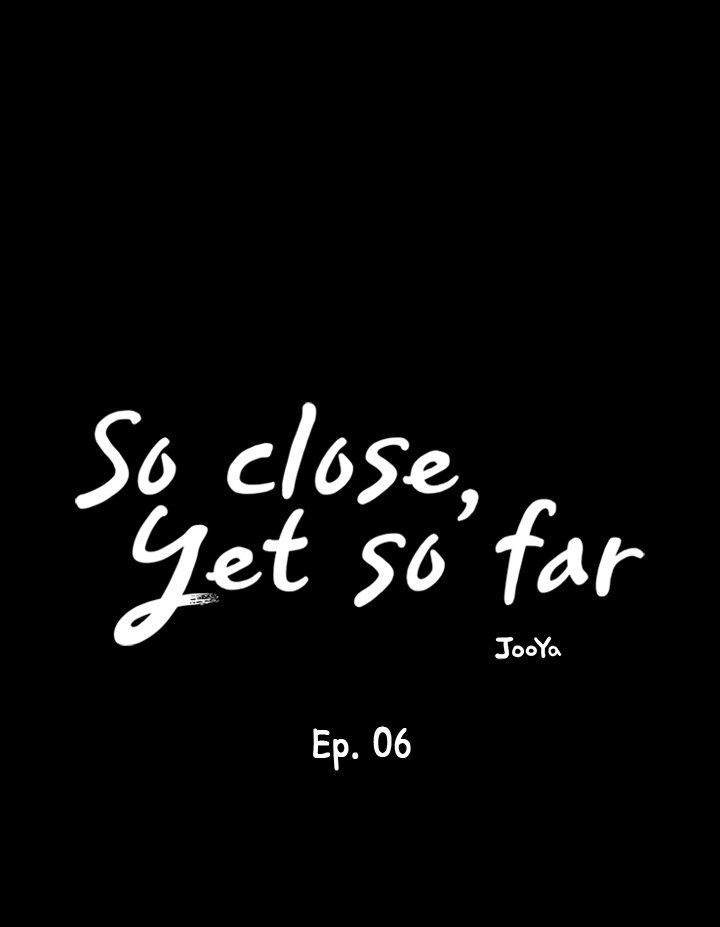 So close, yet so far Chapter 6 - Manhwa18.com