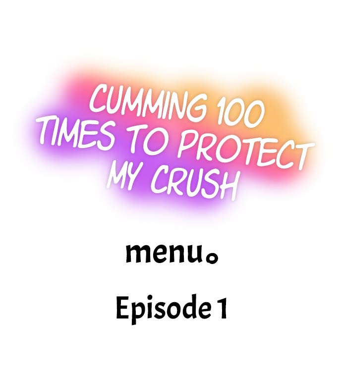 Cumming 100 Times To Protect My Crush Chapter 1 - Manhwa18.com