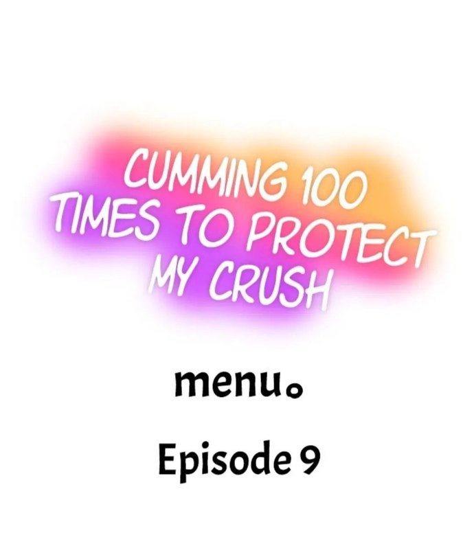 Cumming 100 Times To Protect My Crush Chapter 9 - Manhwa18.com