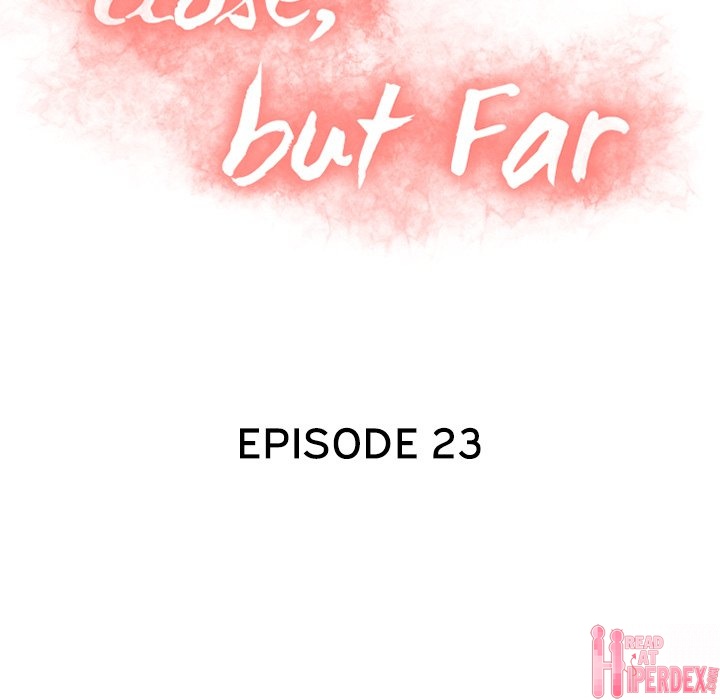 Close, but Far Chapter 23 - Manhwa18.com