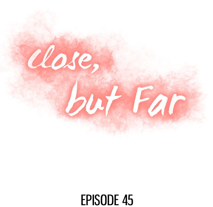 Close, but Far Chapter 45 - Manhwa18.com