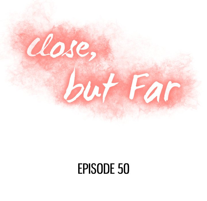 Close, but Far Chapter 50 - Manhwa18.com