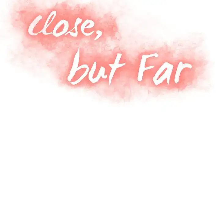 Close, but Far Chapter 6 - Manhwa18.com