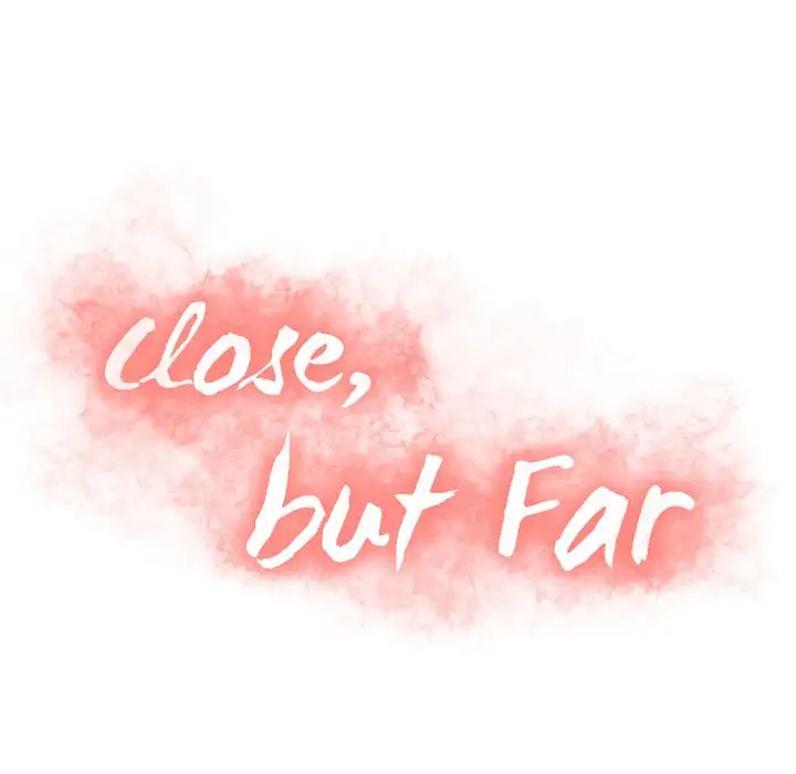 Close, but Far Chapter 7 - Manhwa18.com