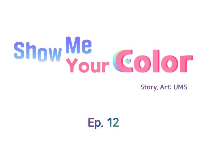 Show Me Your Color Chapter 12 - Manhwa18.com