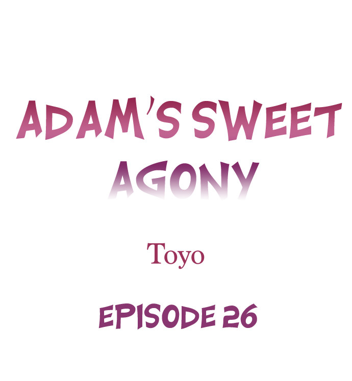 Adam’s Sweet Agony Chapter 26 - Manhwa18.com