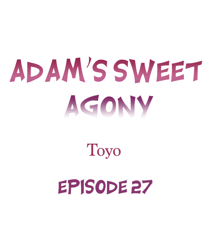 Adam’s Sweet Agony Chapter 27 - Manhwa18.com