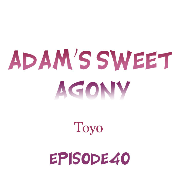 Adam’s Sweet Agony Chapter 40 - Manhwa18.com