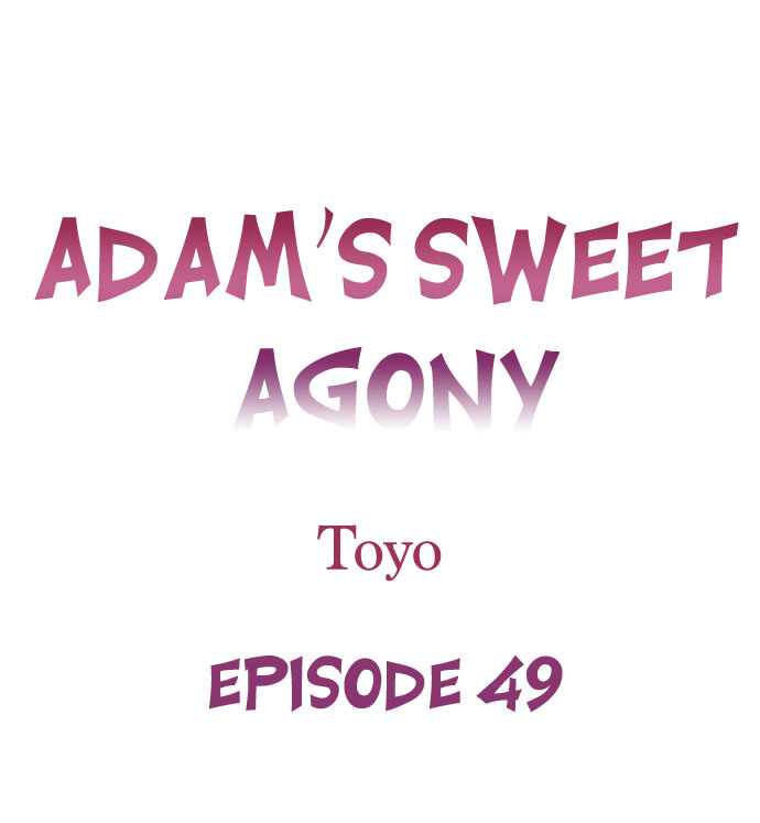 Adam’s Sweet Agony Chapter 49 - Manhwa18.com