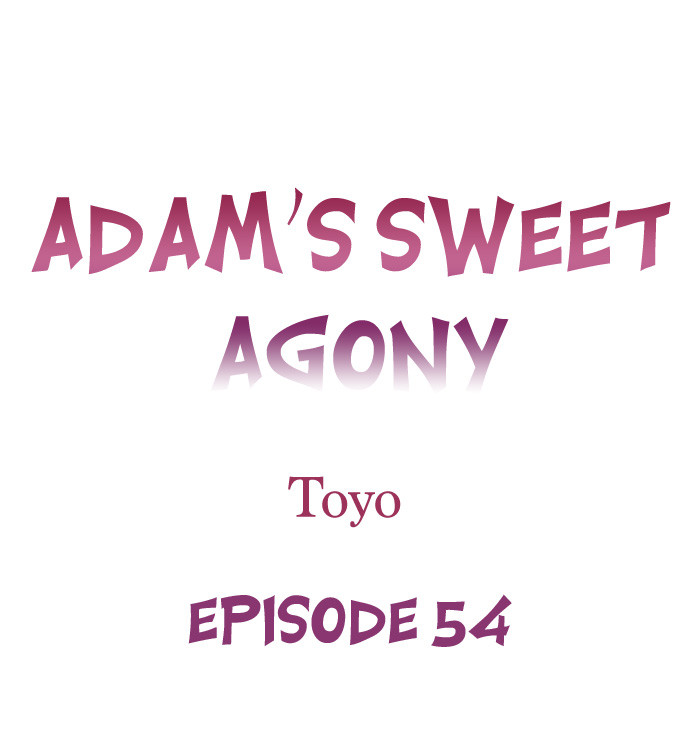 Adam’s Sweet Agony Chapter 54 - Manhwa18.com