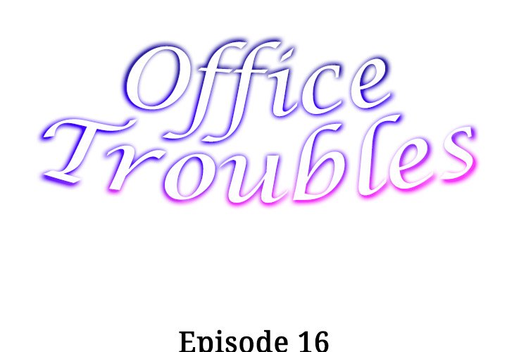 Office Troubles Chapter 16 - Manhwa18.com