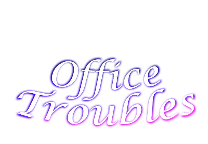 Office Troubles Chapter 3 - Manhwa18.com