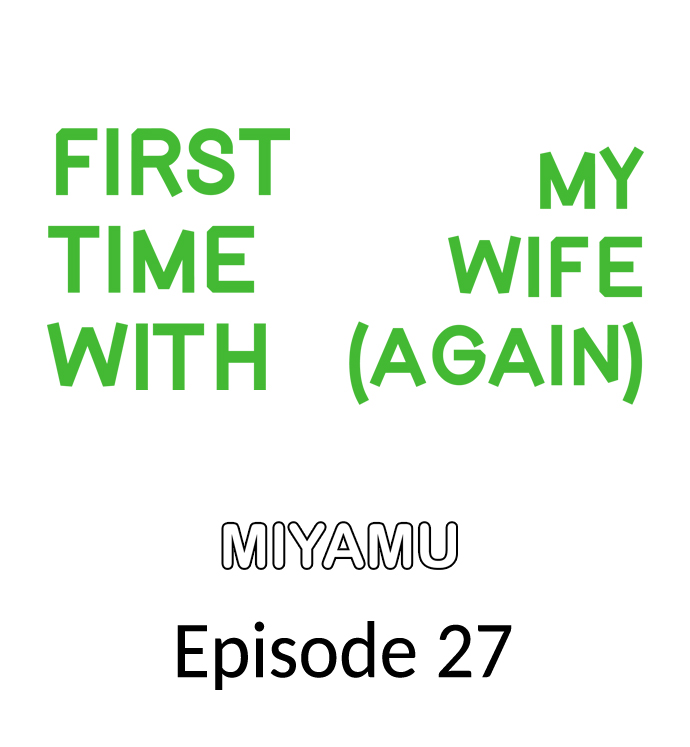 First Time With My Wife (Again) Chapter 27 - Manhwa18.com