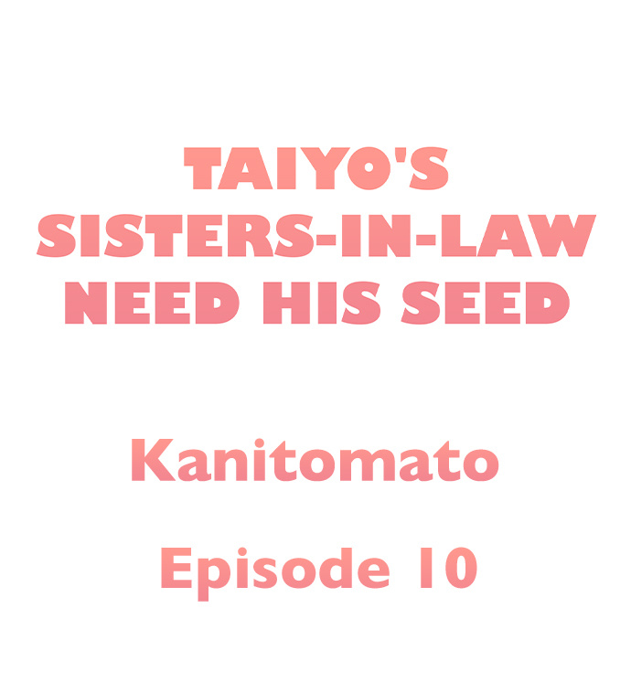 Taiyo’s Sisters-In-Law Need His Seed Chapter 10 - Manhwa18.com