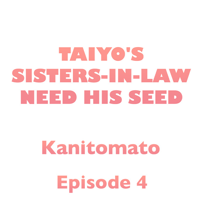 Taiyo’s Sisters-In-Law Need His Seed Chapter 4 - Manhwa18.com