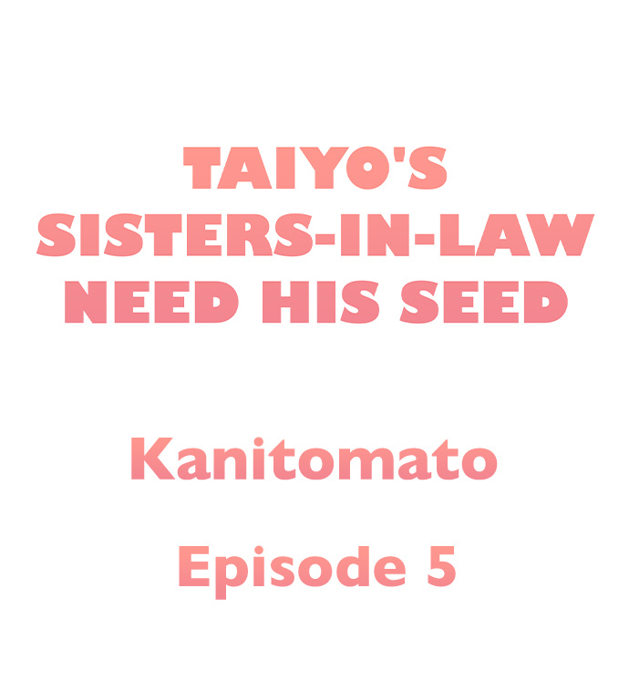 Taiyo’s Sisters-In-Law Need His Seed Chapter 5 - Manhwa18.com