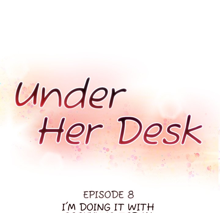 Under Her Desk Chapter 8 - Manhwa18.com